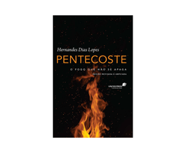 Livro Pentecostes - Hernandes Dias Lopes Hagnos